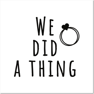 we did a thing wedding invitation funny wedding clothes Posters and Art